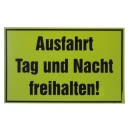 Ausfahrt Tag und Nacht freihalten Warnschild