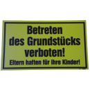 Betreten des Grundstückes verboten!